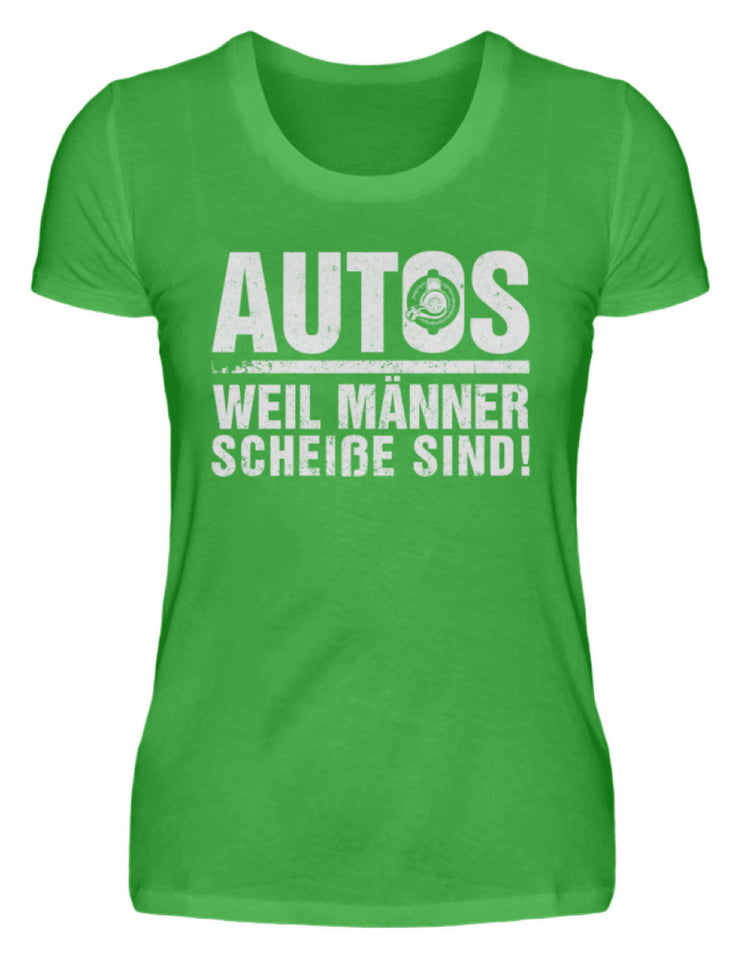 Autos weil Männer scheiße sind! - Damenshirt - Autoholiker