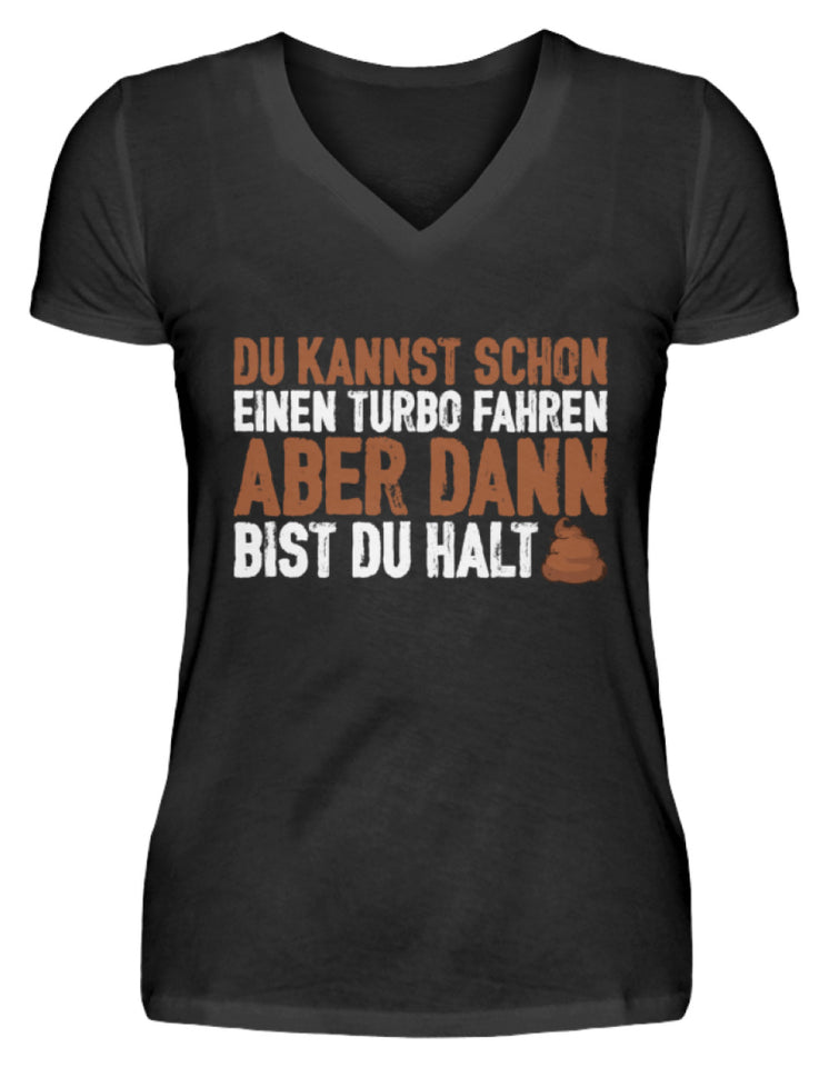 Du kannst schon einen Turbo fahren - V-Neck Damenshirt - Autoholiker