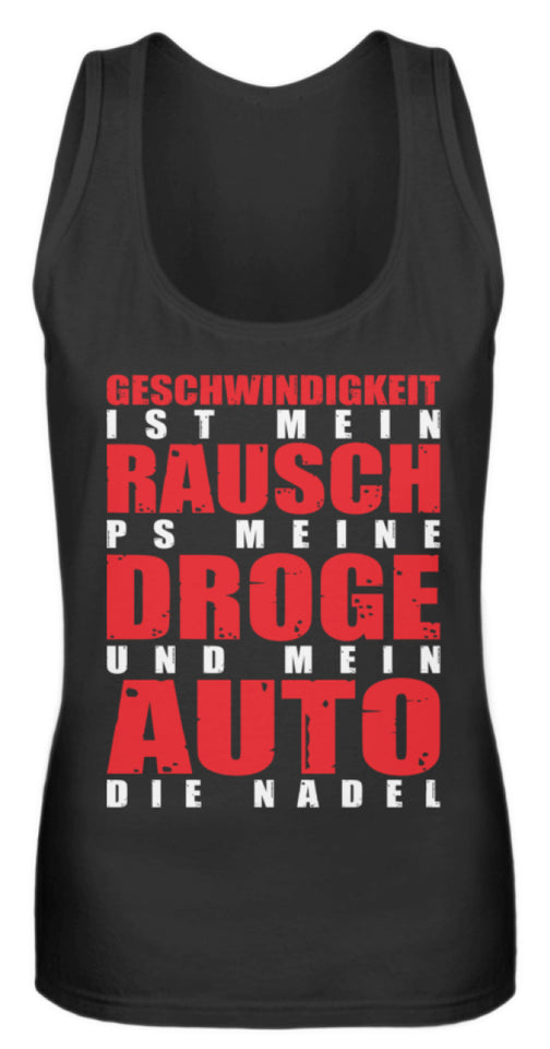 Geschwindigkeit ist mein Rausch - Frauen Tanktop - Autoholiker