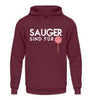 Sauger sind für Lutscher - Unisex Hoodie - Autoholiker