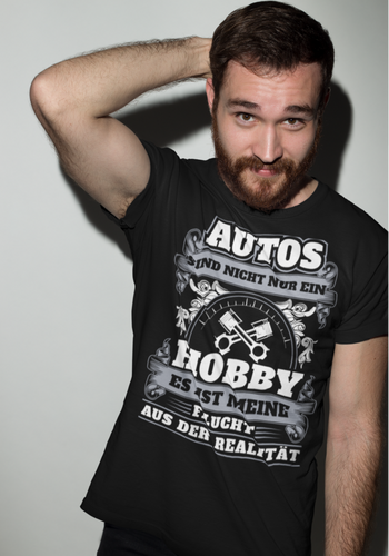 Autos sind nicht nur ein Hobby es ist meine Flucht aus der Realität - Herren Shirt - Autoholiker