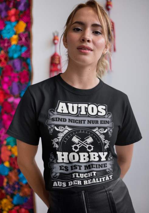 Autos sind nicht nur ein Hobby es ist meine Flucht aus der Realität - Damenshirt - Autoholiker