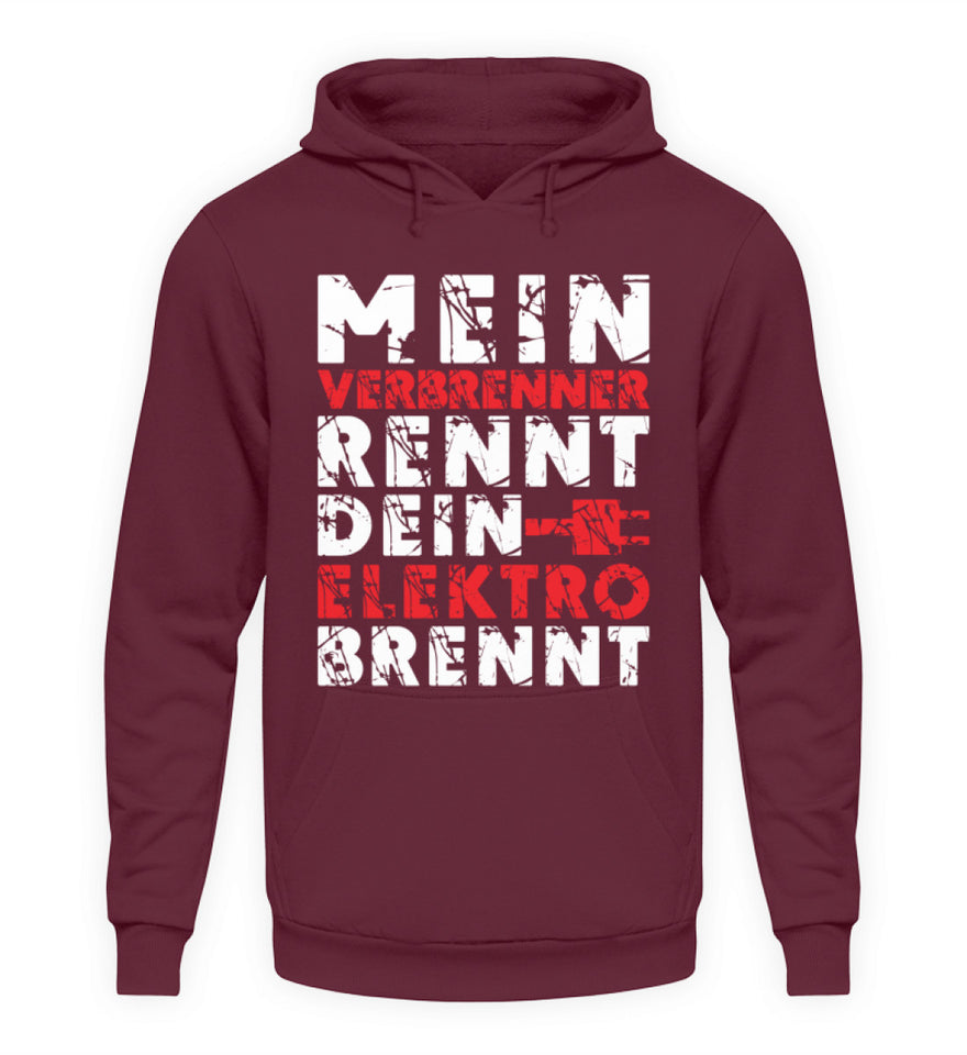 Mein Verbrenner rennt dein Elektro brennt - Unisex Hoodie - Autoholiker