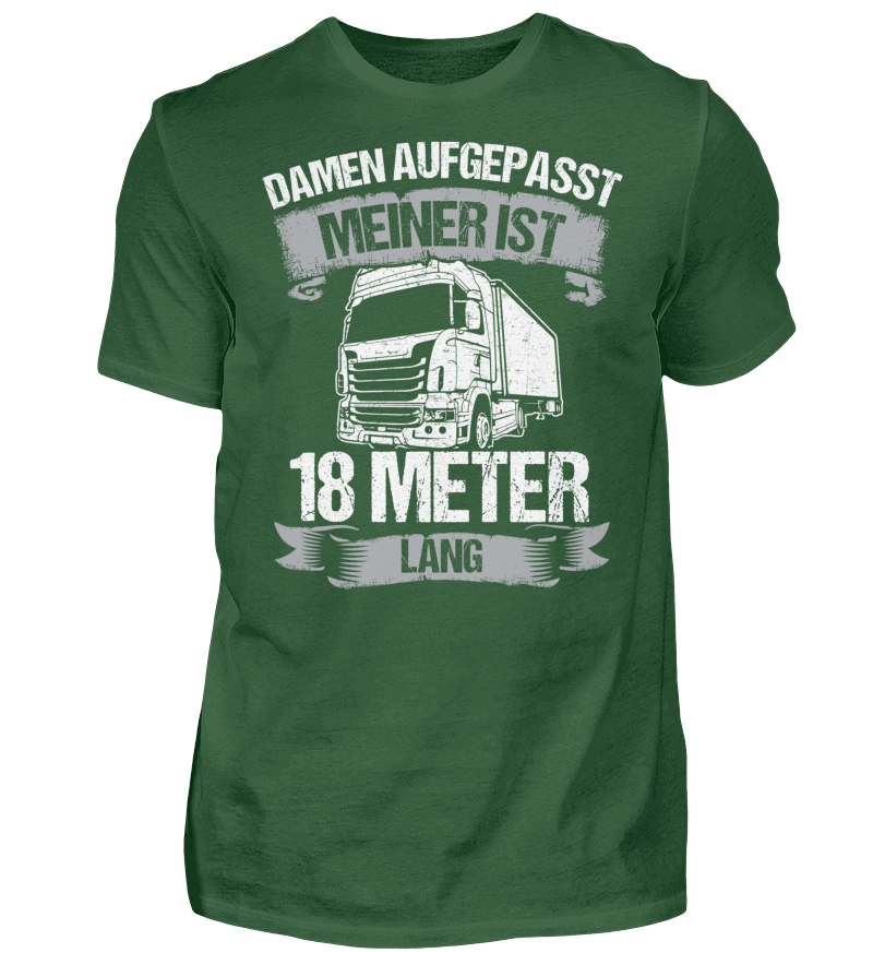 Damen aufgepasst meiner ist 18 Meter - Herren Shirt - Autoholiker