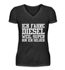 Ich fahre Diesel weil Super bin ich  - V-Neck Damenshirt - Autoholiker