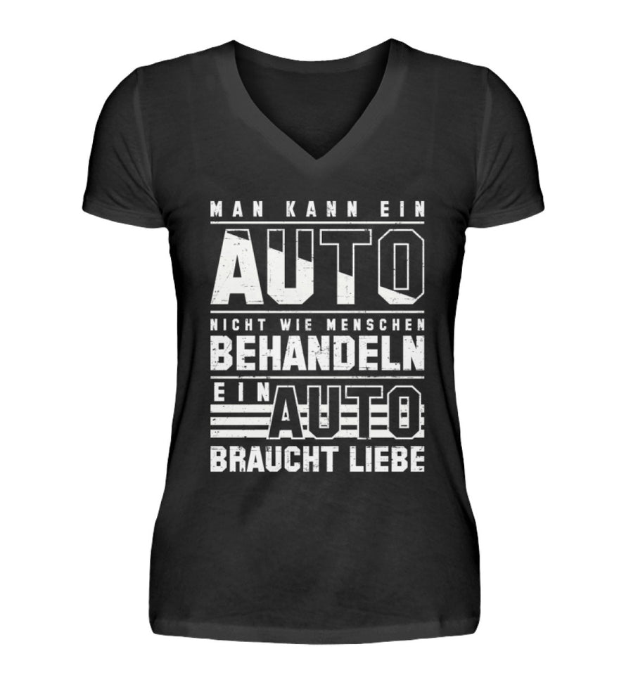 Ein Auto braucht liebe - V-Neck Damenshirt - Autoholiker