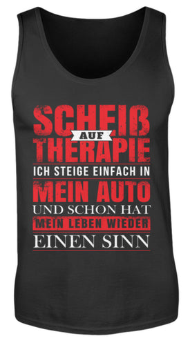 Scheiß auf Therapie ich steige einfach in mein Auto - Herren Tanktop - Autoholiker