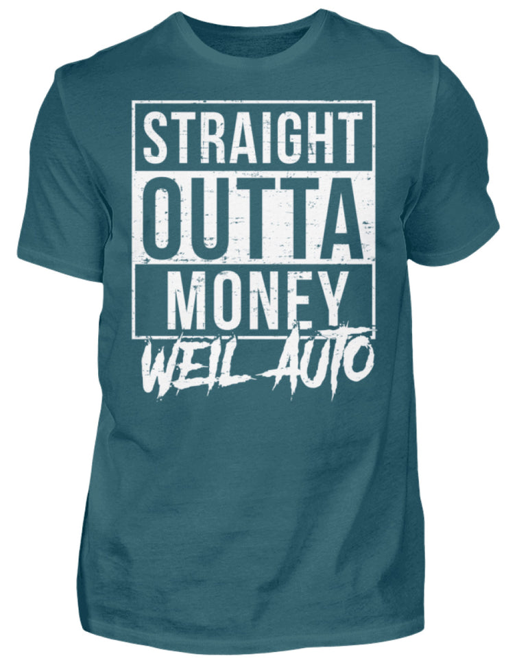 Straight outta Money weil Auto - Herren Shirt - Autoholiker