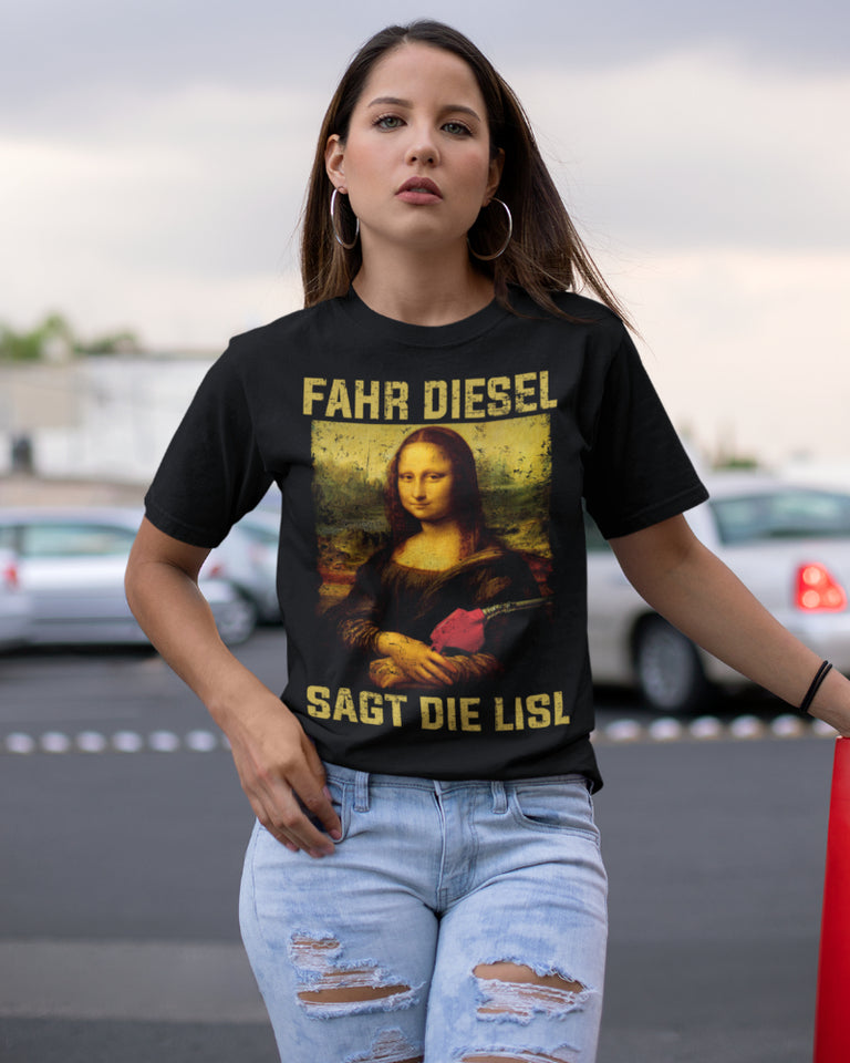 Fahr Diesel sagt die Lisl - Damenshirt - Autoholiker
