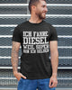 Ich fahre Diesel weil Super bin ich  - Herren Shirt - Autoholiker