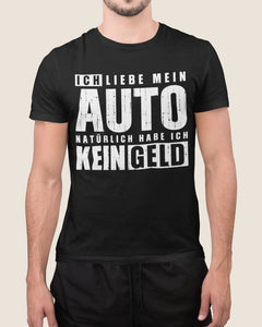 Ich liebe mein Auto  - Herren Shirt - Autoholiker