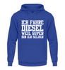 Ich fahre Diesel weil Super bin ich  - Unisex Hoodie - Autoholiker