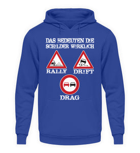 Das Bedeuten die Schilder wirklich - Unisex Hoodie - Autoholiker