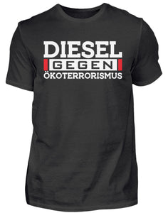 Diesel gegen Ökoterrorismus - Herren Shirt - Autoholiker