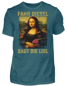 Fahr Diesel sagt die Lisl - Herren Shirt - Autoholiker