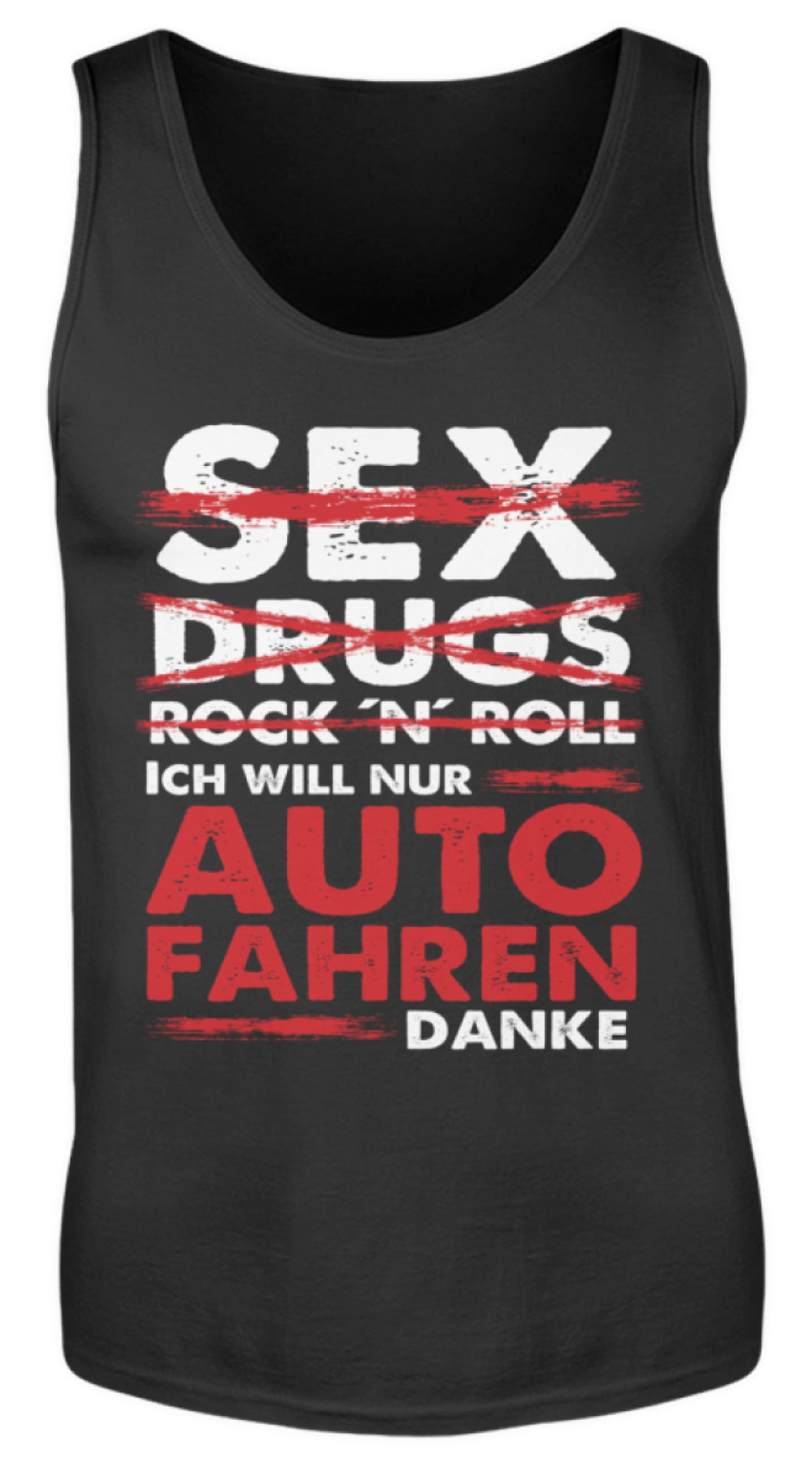 Sex Drugs RocknRoll ich will nur Auto fahren danke - Herren Tanktop - Autoholiker