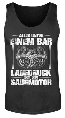 Alles unter einem Bar Ladedruck ist ein Saugmotor - Herren Tanktop - Autoholiker