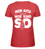 Mein Auto und ich wir sind so  - Damen Melange Shirt - Autoholiker