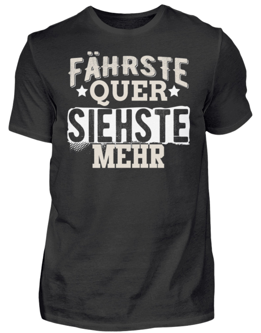 Fährste Quer siehste mehr - Herren Shirt - Autoholiker