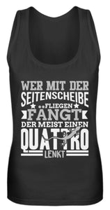 Wer mit der Seitenscheibe Fliegen fängt - Frauen Tanktop - Autoholiker