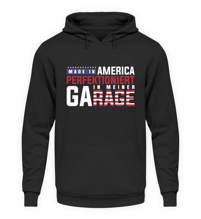 Made in America in meiner Garage  - Unisex Hoodie - Autoholiker