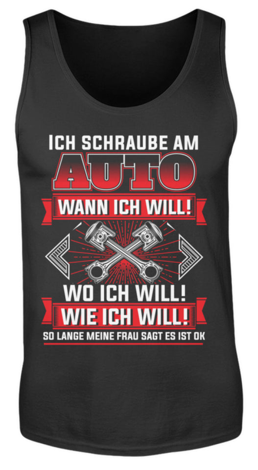 Ich schraube am Auto wann wo wie ich will - Herren Tanktop - Autoholiker