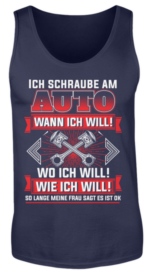 Ich schraube am Auto wann wo wie ich will - Herren Tanktop - Autoholiker