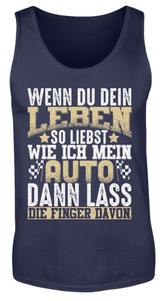 Wenn du dein Leben so liebst wie ich mein Auto - Herren Tanktop - Autoholiker