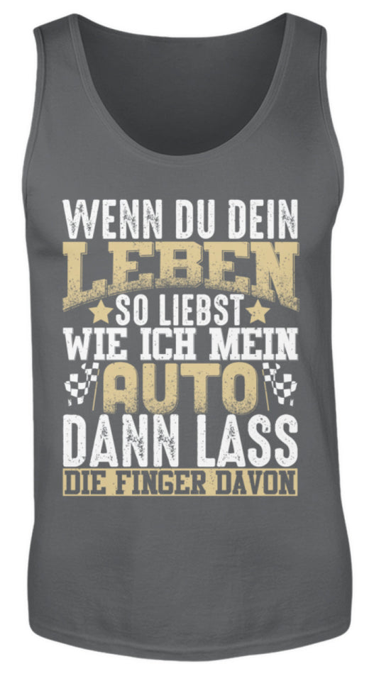 Wenn du dein Leben so liebst wie ich mein Auto - Herren Tanktop - Autoholiker