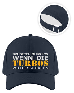 Brudi ich muss los wenn Turbos schrein - Baseball Cap - Autoholiker