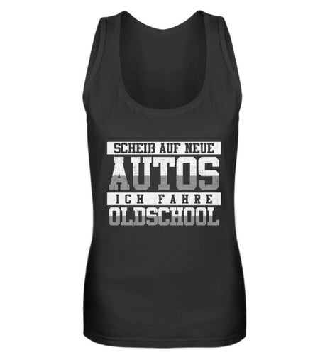 Ich fahre Oldschool  - Frauen Tanktop - Autoholiker