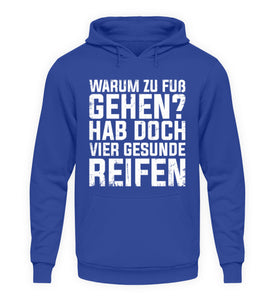 Warum zu Fuß gehen?  - Unisex Hoodie - Autoholiker