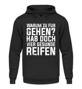 Warum zu Fuß gehen?  - Unisex Hoodie - Autoholiker