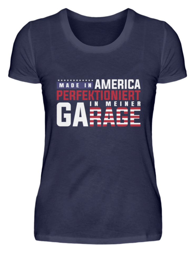Made in America in meiner Garage   - Damenshirt - Autoholiker