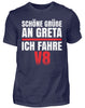 Schöne Grüße an Greta ich fahre V8 - Herren Shirt - Autoholiker
