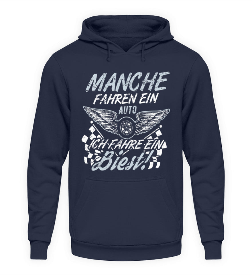 Manche fahren ein Auto ich fahre ein Biest - Unisex Hoodie - Autoholiker