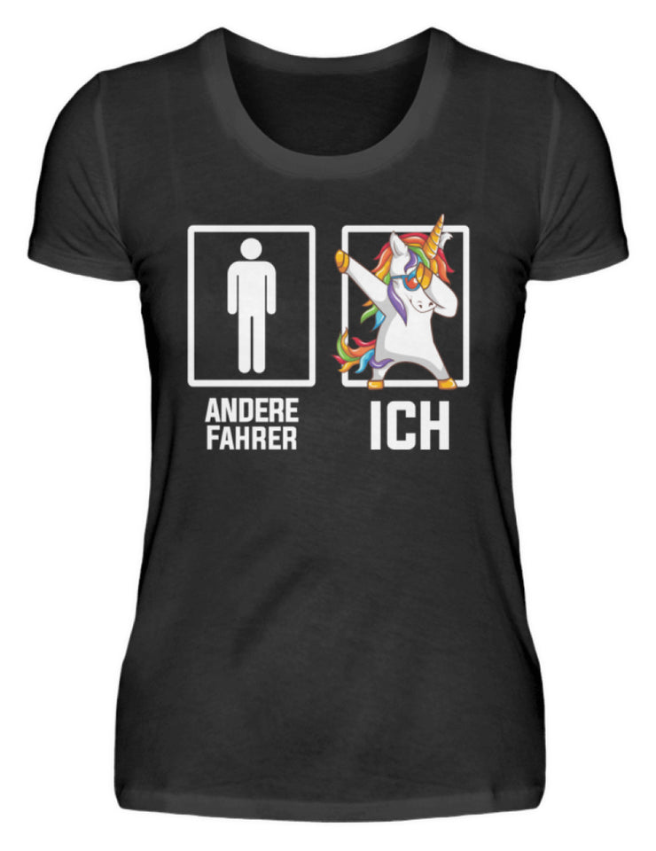 Andere Fahrer Ich Einhorn - Damenshirt - Autoholiker