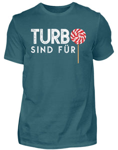 Turbo sind für Lutscher - Herren Shirt - Autoholiker
