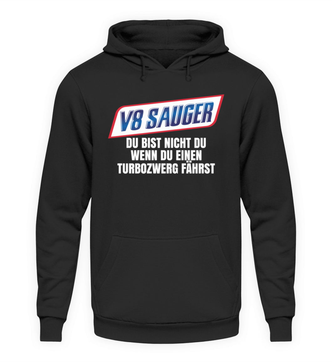 V8 Sauger du bist nicht du - Unisex Hoodie - Autoholiker