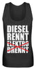 Diesel rennt Elektro brennt - Frauen Tanktop - Autoholiker