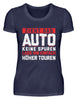 Zieht das Auto keine Spuren - Damenshirt - Autoholiker