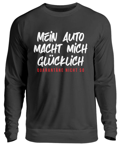 Mein Auto macht mich glücklich  - Unisex Pullover - Autoholiker