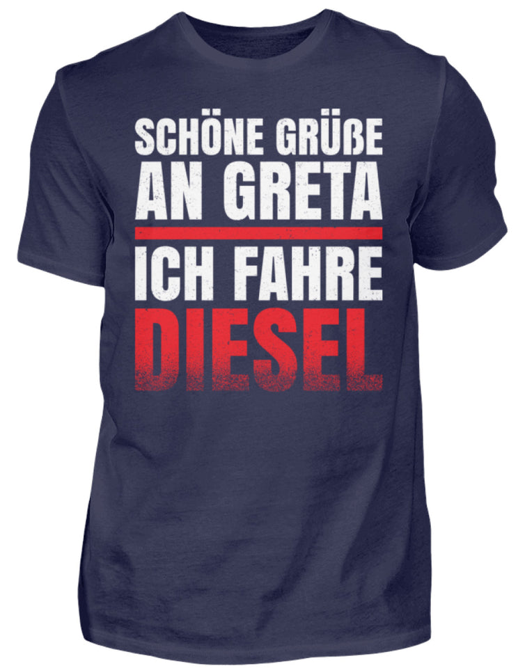 Schöne Grüße an Greta ich fahre Diesel - Herren Shirt - Autoholiker