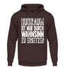 Hubraum ist nur durch Wahnsinn zu ersetzen - Unisex Hoodie - Autoholiker