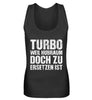 Turbo weil Hubraum doch zu ersetzen ist  - Frauen Tanktop - Autoholiker