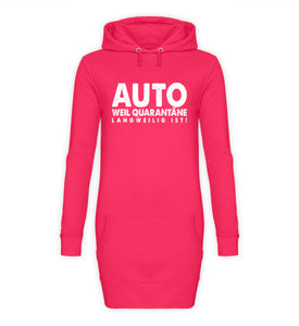 Auto weil Quarantäne langweilig ist!  - Damen Hoodie-Kleid - Autoholiker