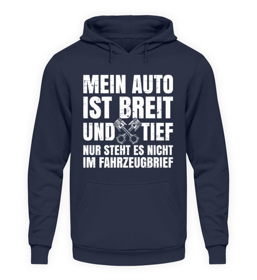 Mein Auto ist Breit und Tief - Unisex Hoodie - Autoholiker